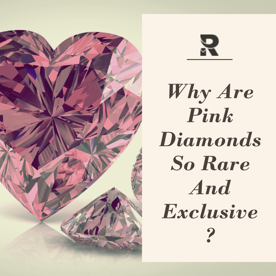 https://www.rrpdiamonds.com/wp-content/uploads/2020/12/Why-Are-Pink-Diamonds-So-Rare-And-Exclusive_-1.png